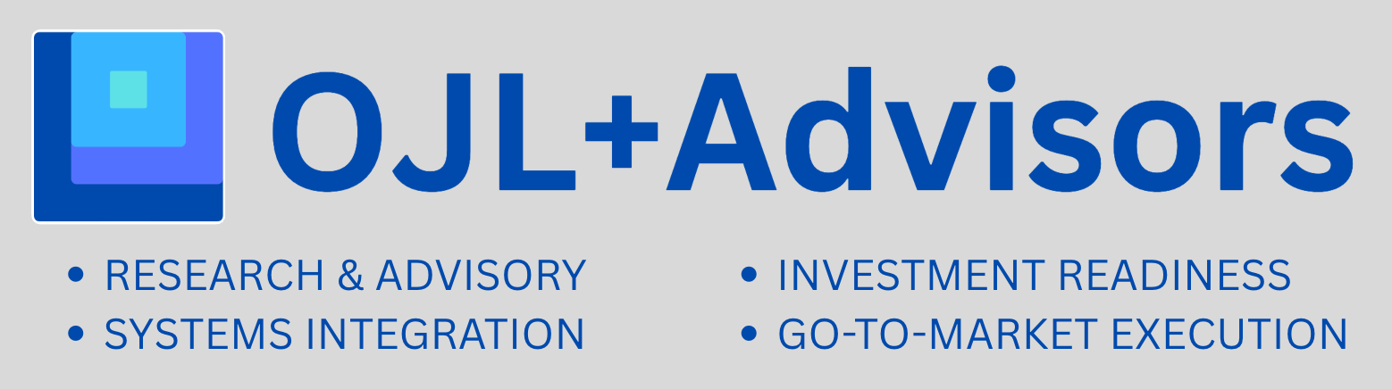 OJL+Advisors — research & advisory, systems integration, investment readiness, go-to-market execution